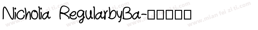 Nicholia RegularbyBa字体转换